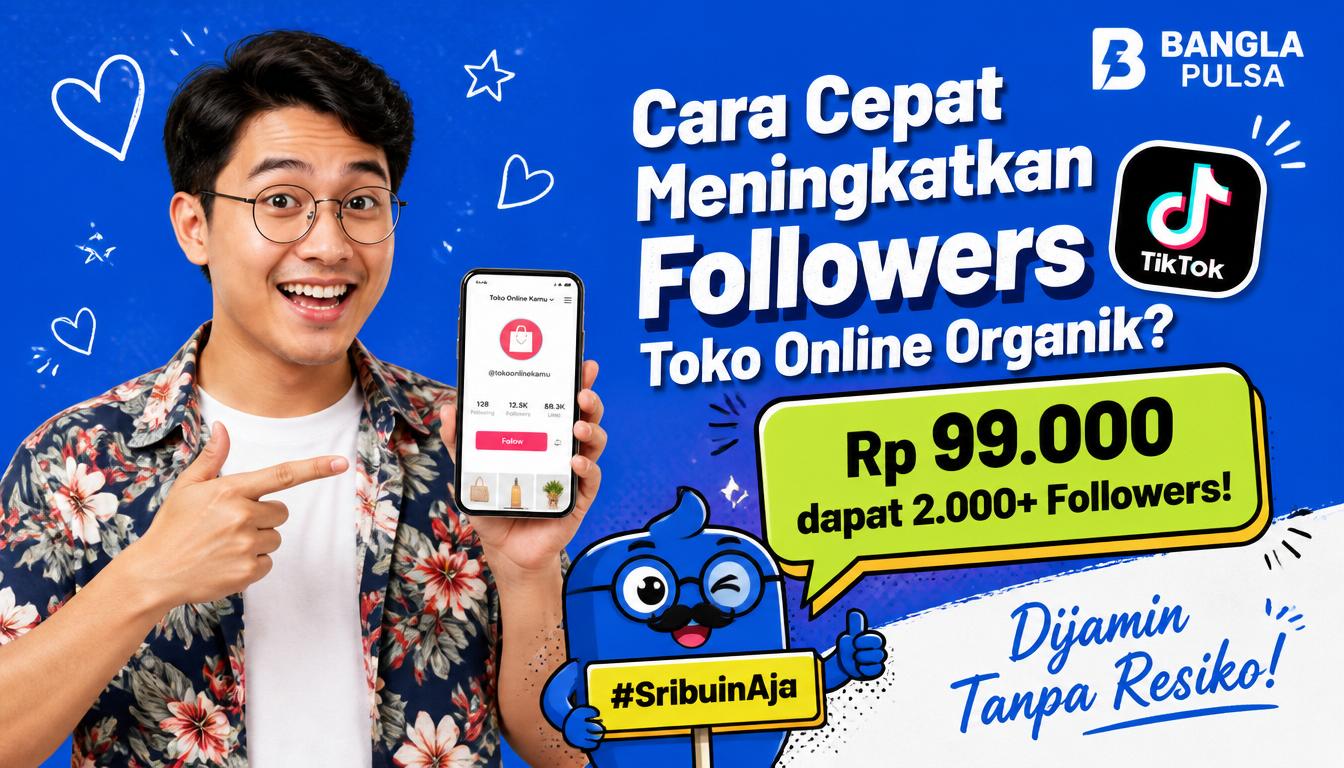 Cara Cepat Meningkatkan Followers Toko Online Organik